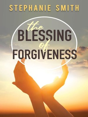 cover image of The Blessing of Forgiveness